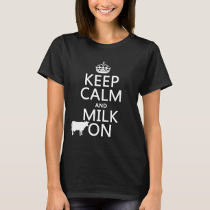 Camiseta Mantenha a calma e ordenhe-a em (as vacas) (em