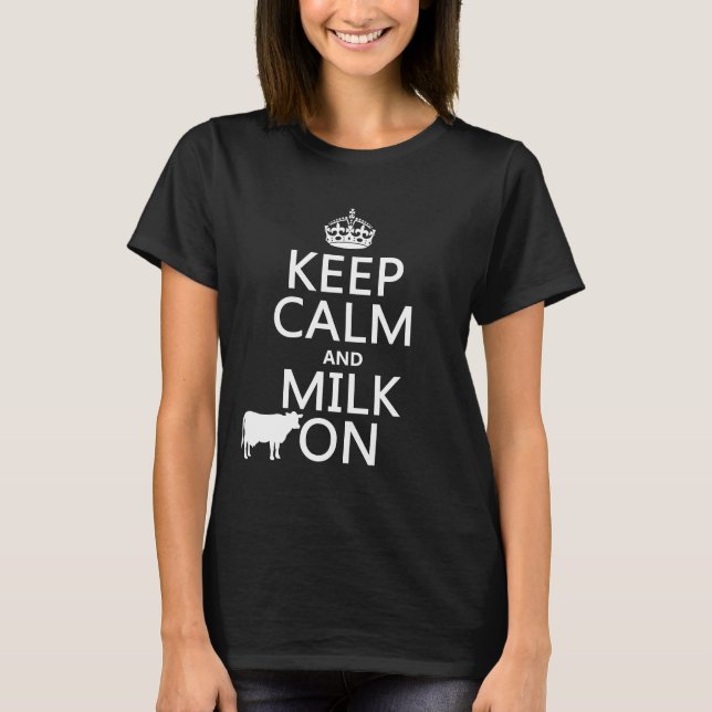 Camiseta Mantenha a calma e ordenhe-a em (as vacas) (em (Frente)