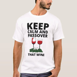 Camiseta mantenha a calma e passe aquela garrafa de vinho