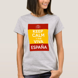 Camiseta Mantenha a Calma e que viva a Espanha