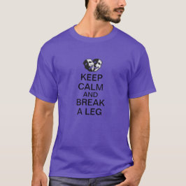 Camiseta Mantenha a calma e quebre um pé!