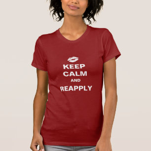 Camiseta Mantenha a calma e reaplique-a