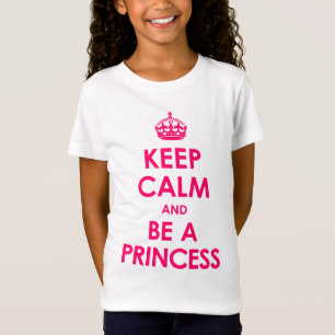 Camiseta Mantenha a calma e seja uma princesa Menina