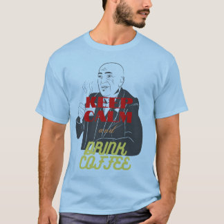 Camiseta mantenha a calma e tome café