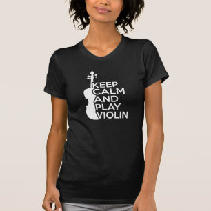 Camiseta Mantenha a Calma e Toque Violino