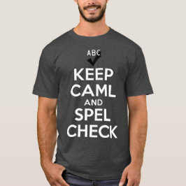 Camiseta Mantenha a Calma e Verifique a Ortografia