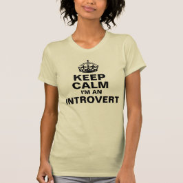 Camiseta Mantenha a calma, mim são um introvertido