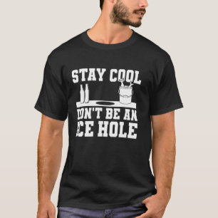 Camiseta Mantenha a Calma Não Seja Um Buraco de Gelo Pesca