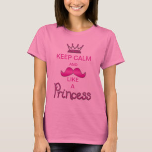 Camiseta Mantenha a calma & o bigode como uma princesa