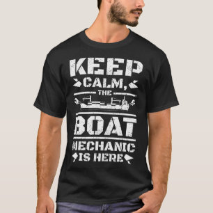 Camiseta Mantenha a Calma O Mecânico do Barco Está Aqui
