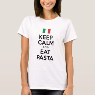 Camiseta Mantenha a calma para comer a massa
