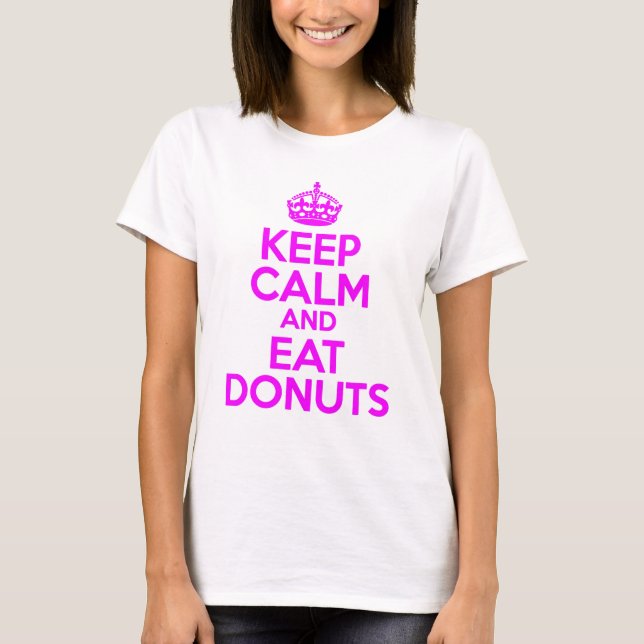 CAMISETA MANTENHA A CALMA PARA COMER ROSQUINHAS (Frente)