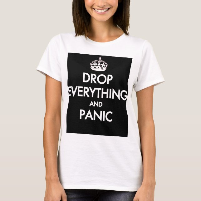 Camiseta Mantenha a calma? Pfft! (Frente)