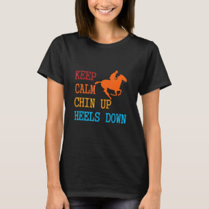 Camiseta Mantenha a Calma Queixo para Cima Saltos para Baix