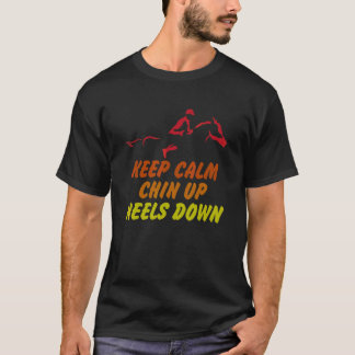 Camiseta Mantenha a Calma Queixo para Cima Saltos para Baix