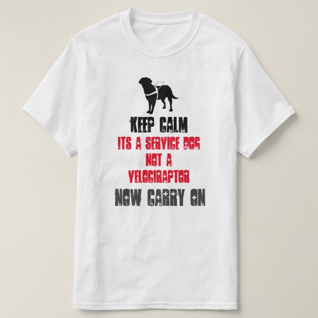Camiseta Mantenha a calma sua um cão do serviço (Frente do Design)