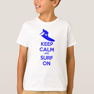 Camiseta Mantenha a calma & surfe-a sobre