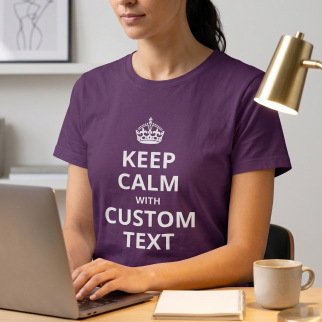 Camiseta Mantenha a Calma Texto Personalizado | Adicione Su (Criador carregado)