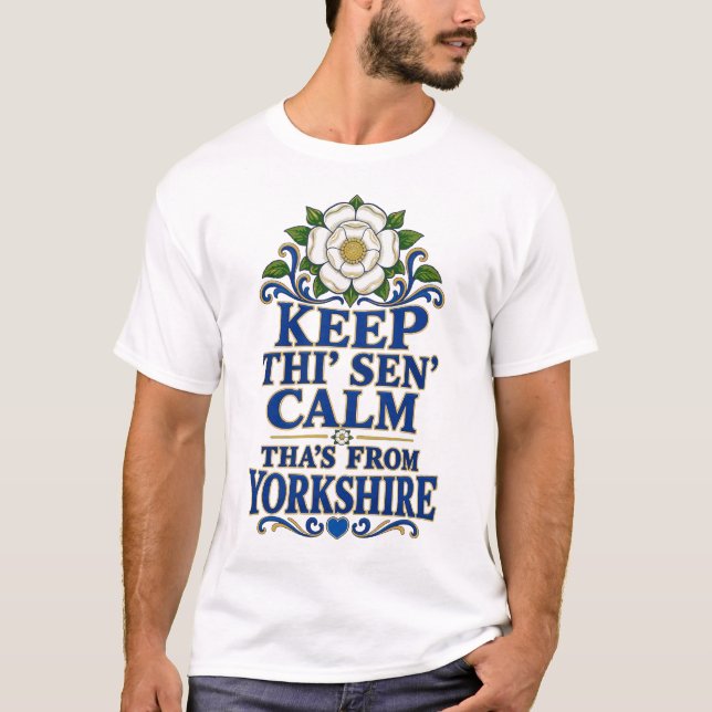 Camiseta Mantenha a Calma, Tha's Yorkshire! (Frente)