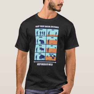 Camiseta Mantenha a fauna selvagem distanciando a vida selv