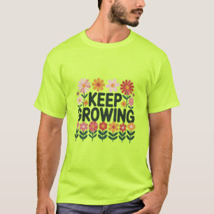 Camiseta Mantenha a Flor Crescendo
