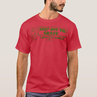 Camiseta Mantenha A Grama Que Planejo Fumar.