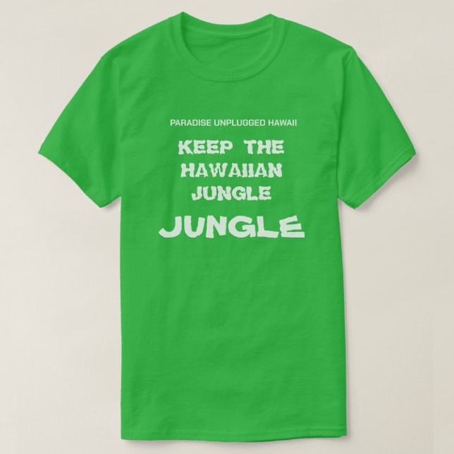 CAMISETA MANTENHA A JUNGLE HAWAIIANA (Frente do Design)