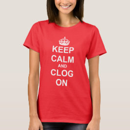 Camiseta Mantenha a obstrução calma sobre para dançarinos