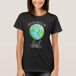 Camiseta Mantenha a Terra limpa Não é engraçado