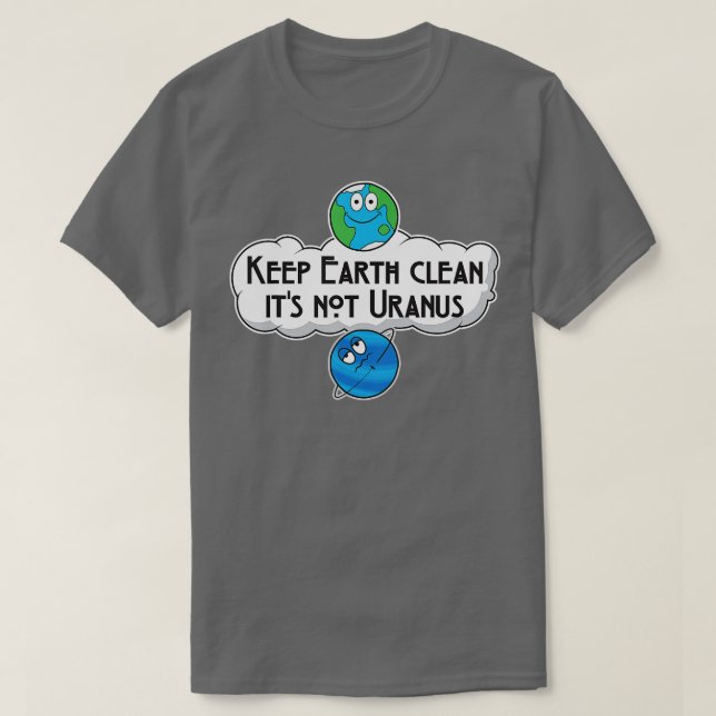 Camiseta Mantenha a Terra limpa, não é o espaço da astronom (Frente do Design)