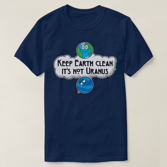 Camiseta Mantenha a Terra limpa, não é o espaço da astronom (Frente do Design)