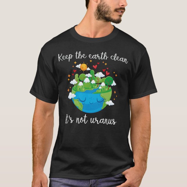 Camiseta Mantenha a terra limpa, não é urano (Frente)