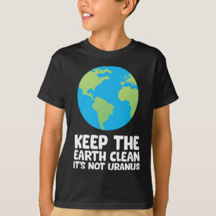 Camiseta Mantenha a Terra limpa Não é Urano 1
