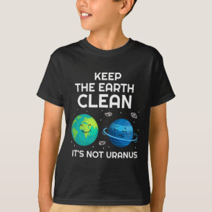 Camiseta Mantenha a Terra limpa Não é Urano ambiental