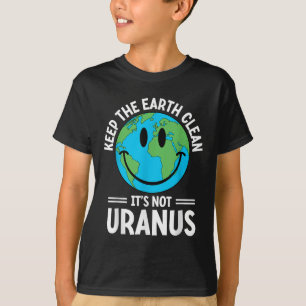 Camiseta Mantenha A Terra Limpa Não É Urano Ambiental