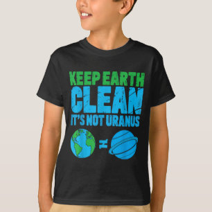 Camiseta Mantenha a terra limpa não é urano dia da terra en