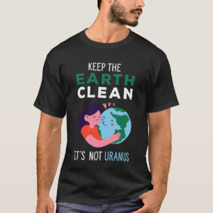 Camiseta Mantenha A Terra Limpa Não É Urano Recicle