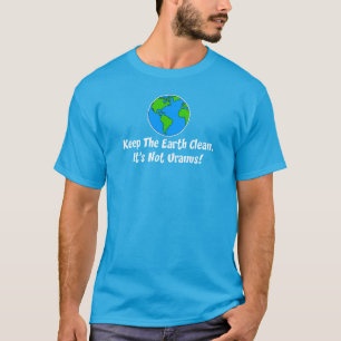 Camiseta Mantenha a Terra limpa, não Urano, ao ESCURO