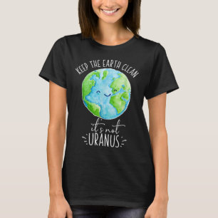 Camiseta Mantenha A Terra Limpada Não É Engraçado