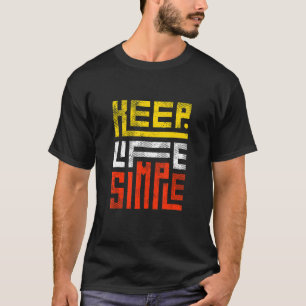 Camiseta Mantenha a vida simples