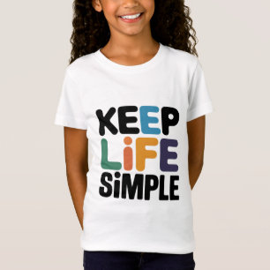 Camiseta Mantenha a vida simples