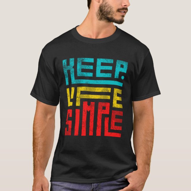 Camiseta Mantenha a vida simples (Frente)