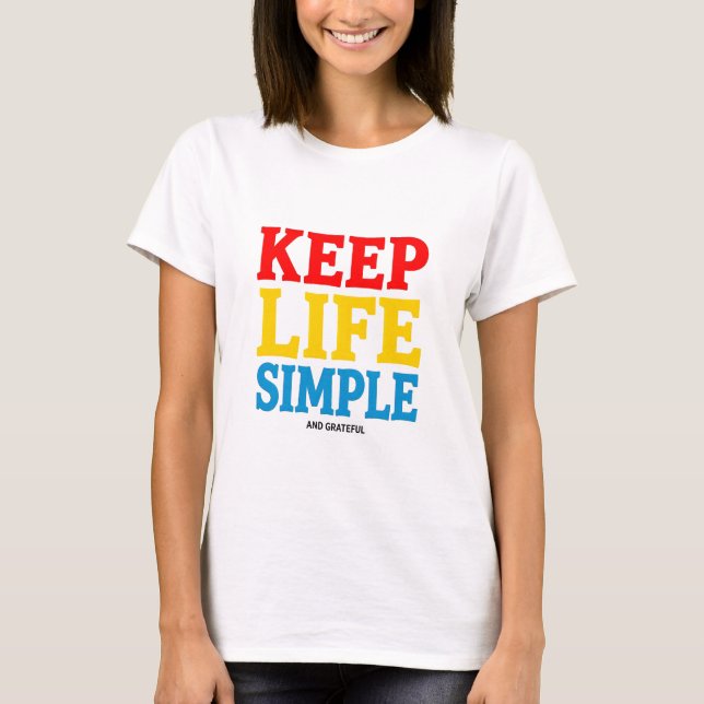 Camiseta Mantenha A Vida Simples e Grata (Frente)