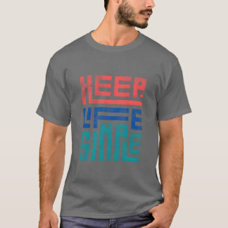 Camiseta MANTENHA A VIDA SIMPLES família