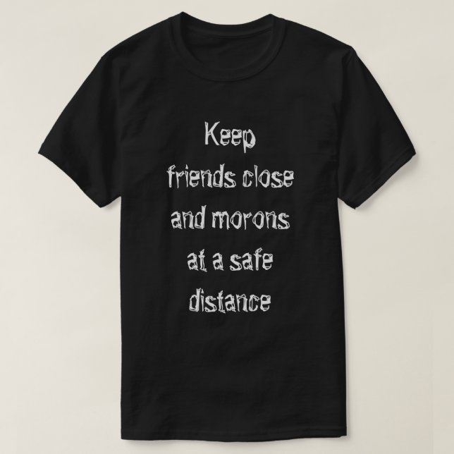 Camiseta Mantenha amigos perto (Frente do Design)