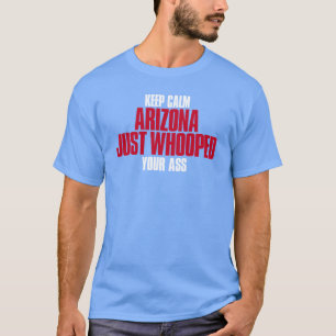 Camiseta Mantenha Arizona Calma, Apanhou seu lugar na Sonda