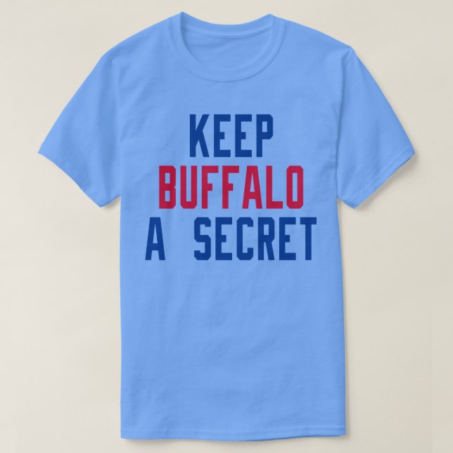 Camiseta Mantenha Buffalo Um Segredo 1 (Frente do Design)