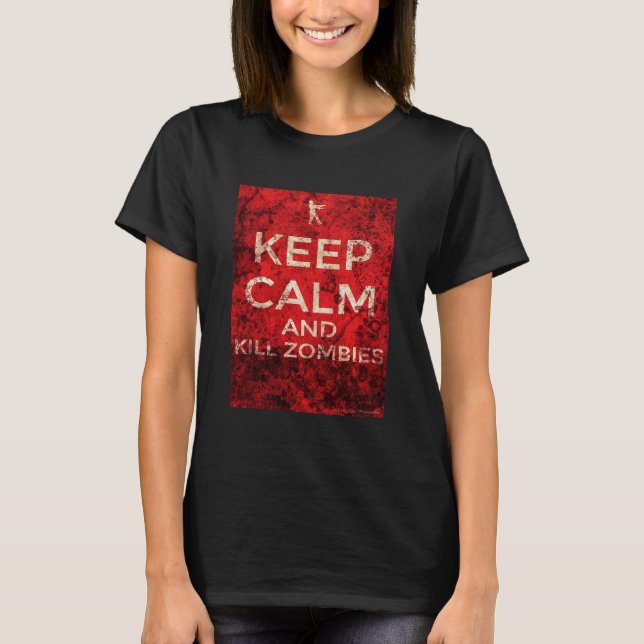 Camiseta MANTENHA CALM E ZOMBIES MATARES por AlyZen Moonsha (Frente)