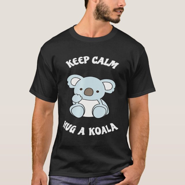 Camiseta Mantenha Calma Abrindo Um Urso De Koala (Frente)