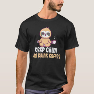 Camiseta Mantenha Calma & Beba Café Preguiça Animal Pregu